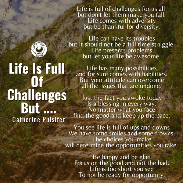 Inspirational Poems - Life Is Full Of Challenges But...