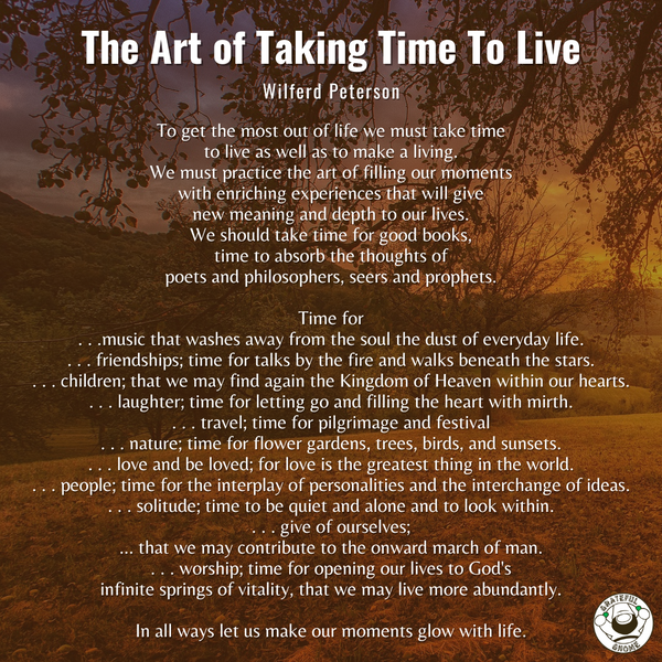 Inspirational Poems - The Art of Taking Time To Live