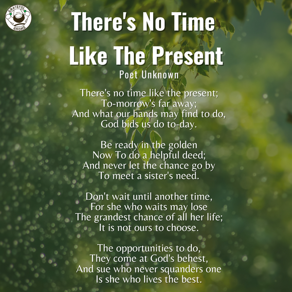 Inspirational Poems - There's No Time Like The Present