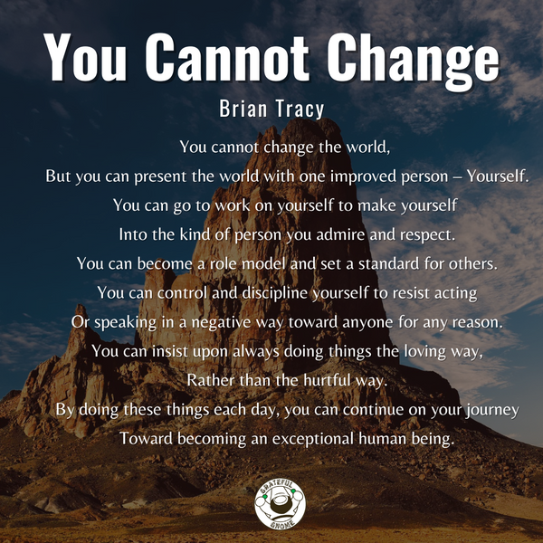 Inspirational Poems - You Cannot Change