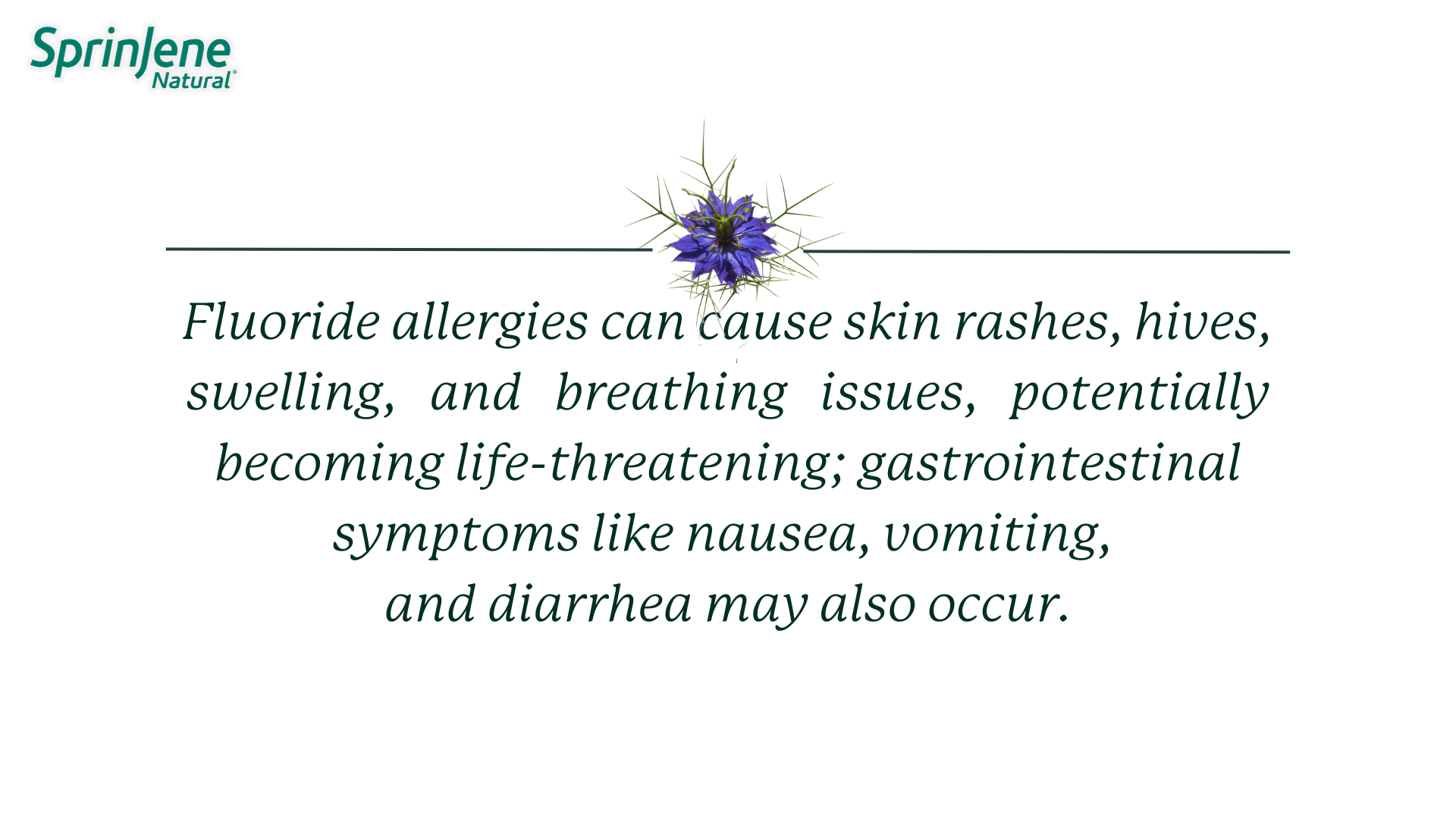 Fluoride allergies can cause skin rashes, hives, swelling, and breathing issues