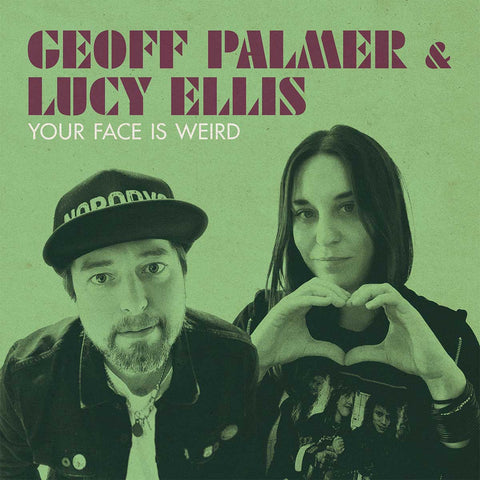 Geoff Palmer & Lucy Ellis - Your Face Is Weird album cover