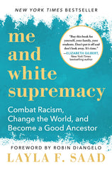 Me and White Supremacy, Layla F. Saad