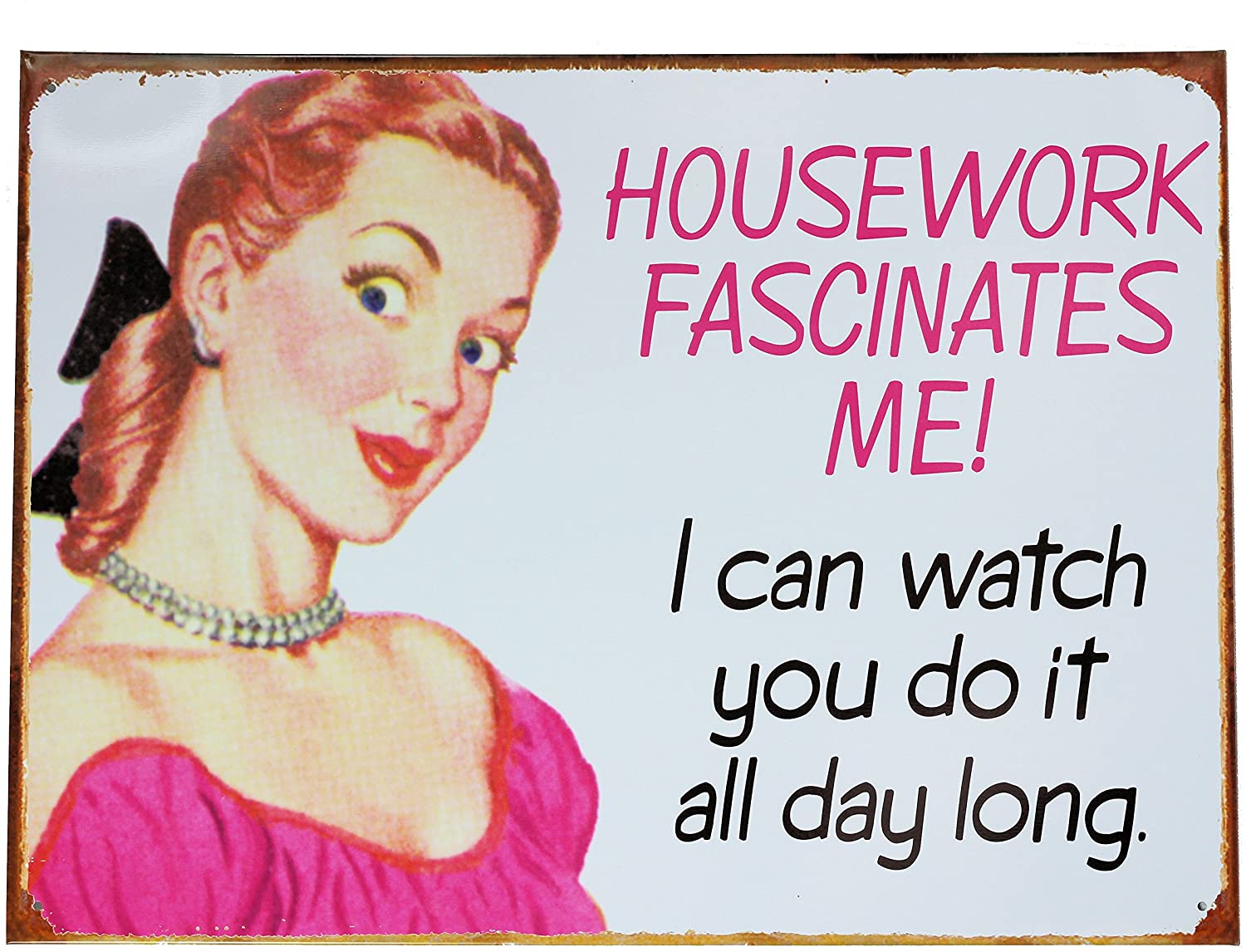 Three Sisters Retro Wall Art Tin Sign Plaque 30cm x 40cm - Housework Fascinates Me - Humour Funny