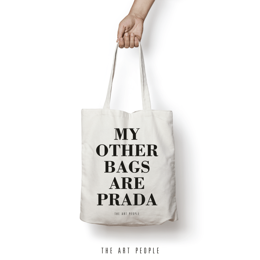My Other Bags Are Prada Tote Bag Uptownie