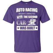 Auto Racing Began 5 min After The Second Car Was Built T-Shirt