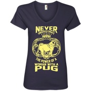 Never Underestimate the Power of a Woman With a Pug! Ladies’ V-Neck T-Shirt