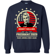 Henry Rollins For President 2020 Make America Rock Again Sweatshirt