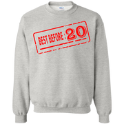 Best Before 20 Sweatshirt