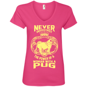 Never Underestimate the Power of a Woman With a Pug! Ladies’ V-Neck T-Shirt