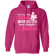 You Call Him Hero, Proud Firefighter Wife Hoodie