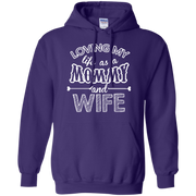 Loving my life as a mommy and a wife Hoodie