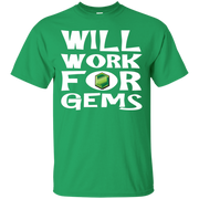 Will Work for Gems Gamer T-Shirt