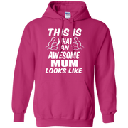 This is What an Awesome Mum Looks Like Hoodie