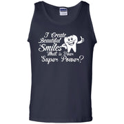 I Create Beautiful Smiles, What’s Your Superpower Tank Top