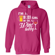 I’m A Beer Girl with a Wine Hobby Hoodie