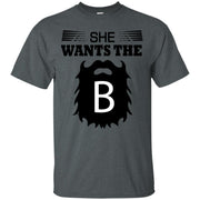 She Wants The B Beard T-Shirt