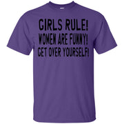 Girls Rule Women are Funny Get Over Yourself T-Shirt