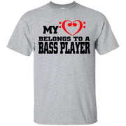 My Heart Belongs to a Bass Player T-Shirt