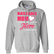 Baseball Mom I Raised My Hero Hoodie