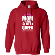 Mom You Are The Queen, Happy mothers Day Hoodie