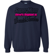 Super Mom, Cleverly Disguised as a Spanish Teacher Sweatshirt