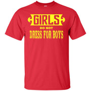 Girls Don’t Dress For Boys T-Shirt