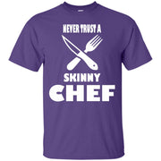 Never Trust A Skinny Chef T-Shirt