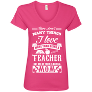 I Love being a Mom More than being a Teacher Ladies’ V-Neck T-Shirt