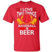 I Love Two Things, Baseball and Beer T-Shirt
