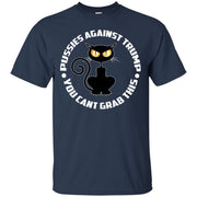 Pussies Against Trump You Can’t Grab This T-Shirt