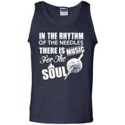 In the Rhythm of the Needles There is Music for the Soul Tank Top