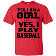 Yes I Am A Girl, Yes, I Play Baseball T-Shirt