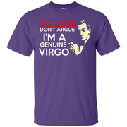 Advisory Don’t Argue I’m a Genuine Virgo T-Shirt