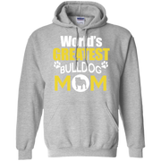 Worlds Greatest Bulldog Mom Hoodie