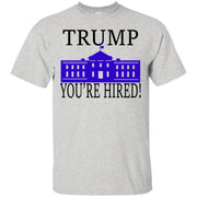 Trump Your Hired T-Shirt