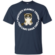 Pussies Against Trump You Can’t Grab This T-Shirt