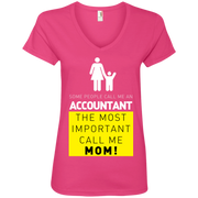 Some People Call Me Accountant, the Most Important Call me Mom Ladies’ V-Neck T-Shirt