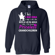 This Grandma may not be Rich and Famous but i do have Priceless Grandchildren Hoodie