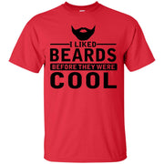 I Liked Beards Before They Were Cool T-Shirt
