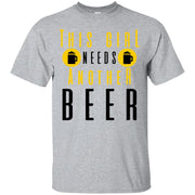 This Girl Needs Another Beer T-Shirt