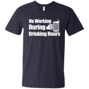 No Working During Drinking Hours Men’s V-Neck T-Shirt