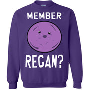 Member Regan? Member Berries Sweatshirt