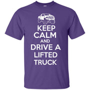 Keep Calm & Drive a Lifted Truck T-Shirt