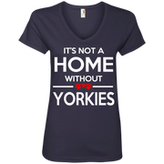 Its Not a Home Without Yorkie’s Ladies’ V-Neck T-Shirt