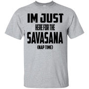 Im Just Here for the Savasana Nap Time T-Shirt