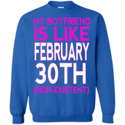 My Boyfriend Like February (Non-Existent) Sweatshirt