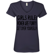 Girls Rule Women are Funny Get Over Yourself Ladies’ V-Neck T-Shirt