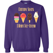 Dieting Sucks, I Want Ice-Cream Sweatshirt