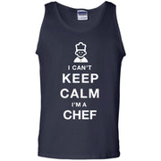 I Can’t Keep Calm I’m A Chef Tank Top